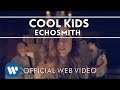 Echosmith Cool Kids