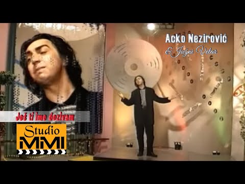 Acko Nezirovic i Juzni Vetar - Jos ti ime dozivam (Video 1999)