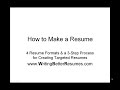 How to Make a Resume Pt.1 - 4 Formats&When to Use PLUS a 3-Step Process to Create Targeted Resumes