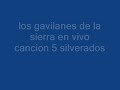 los gavilanes de la sierra 5 silverados