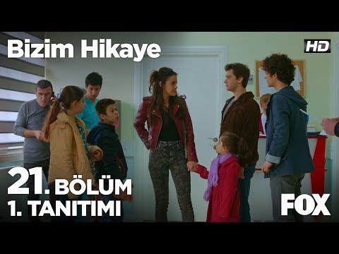 Bizim Hikaye 21. Bölüm Fragmanı                                                                                                                                                                                                                           