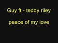 guy ft teddy riley   peace of my love