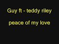 guy ft teddy riley   peace of my love