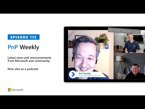 Microsoft 365 PnP Weekly – Episode 112