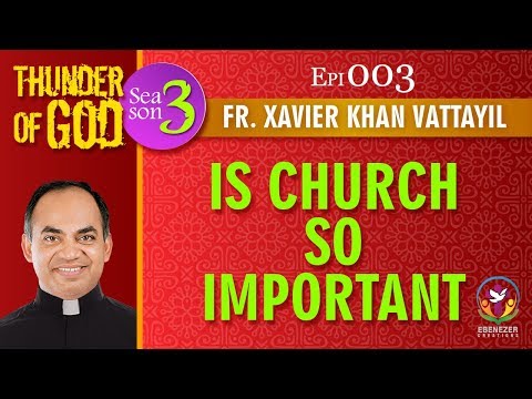 Thunder of God | Fr. Xavier Khan Vattayil | Season 3 | Episode 03