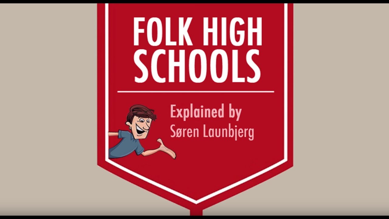 What is a folk high school? Danish Folk Highschools