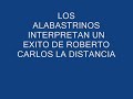 LOS ALABASTRINOS LA DISTANCIA.wmv