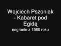 Kabaret pod Egidą: Wojciech Pszoniak