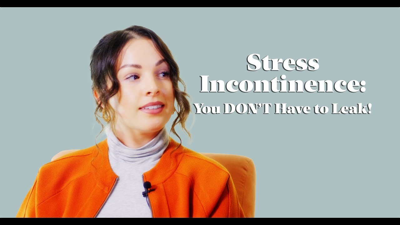 Pelvic Confessions: The Truth About Stress Incontinence and Leaking