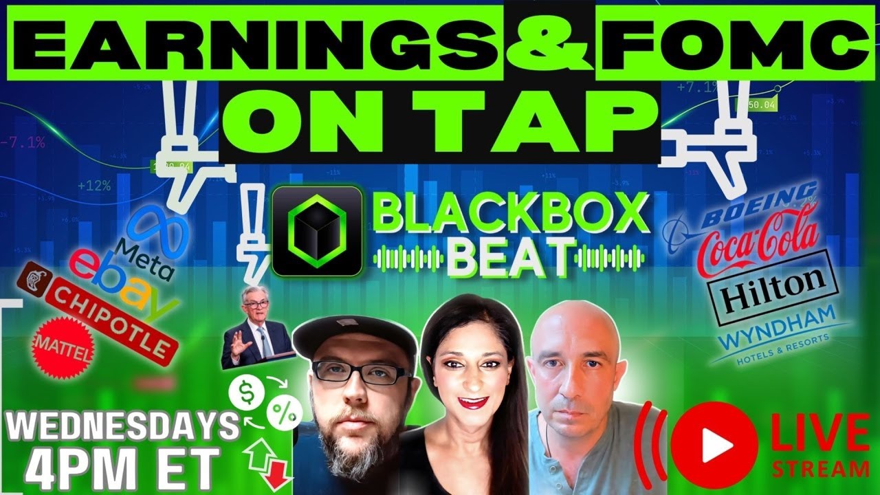EARNINGS & FOMC ON TAP BlackBoxBeat Ep. 22