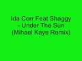 Ida Corr Feat Shaggy - Under The Sun (Michael Kaye Remix)