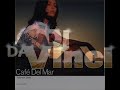 Lounge Mix Tape By Dj Da Vinci(Caf&eacute; Del Mar)2007