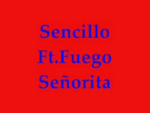 Señorita (ft. Sencillo) Fuego