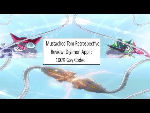 Mustached Tom Retrospective Review on Digimon Appli: (100% Gay Coded)
