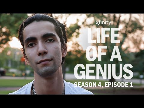 Life of a Genius | Season 4, Episode 1 presented by Xfinity