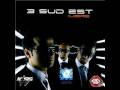 3 Sud Est - Don't Say I Love You