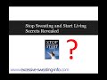 Stop Sweating and Start Living Secrets Revealed