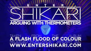 ENTER SHIKARI - ARGUING WITH THERMOMETERS