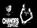 CHANGES Remix by 2PAC ft MICHAEL JACKSON