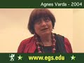 Agnès Varda. European Graduate School Lecture. 2004. 1