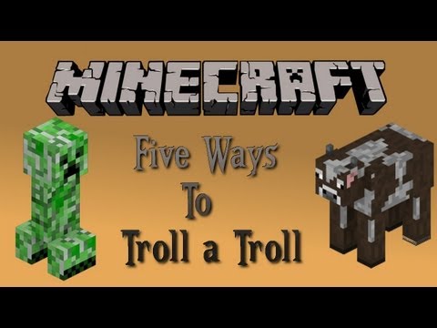 Minecraft - Five ways to troll a troll