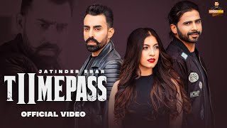 Time Pass 2 (Full Video)  Jatinder Brar  New Punja