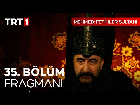 Mehmed Fetihler Sultanı 35. Bölüm Fragmanı                                                                                                                                                                                                                