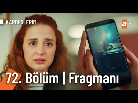 Kardeşlerim 72. Bölüm Fragmanı                                                                                                                                                                                                                            