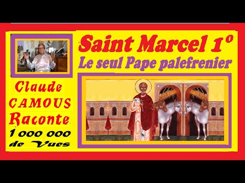  Saint Marcel 1° « Claude Camous Raconte » Le seul Pape palefrenier. 