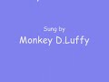 Every-one Peace! [Monkey D. Luffy]