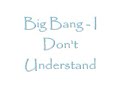 Big Bang - I Don\