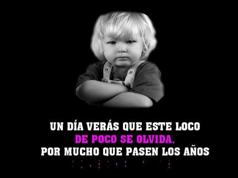 LA LETRA DE LA CANCION DE LA LOCURA la letra de la cancion de la locura: