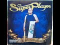super player south side love