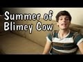 What's Updates: Summer of Blimey Cow Begins!