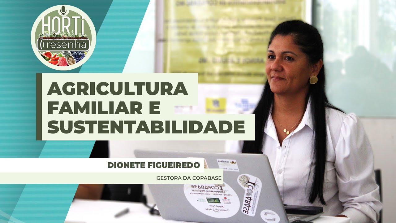 HORTI RESENHA #113 - No Cerrado mineiro, cooperativa aposta na agricultura familiar e na...
