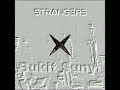 STRANGERS - Bukit Sunyi