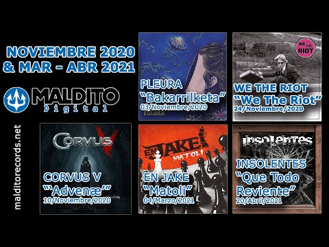 MALDITO DIGITAL Nov 2020 & Mar-Abr 2021 (PLEURA, WE THE RIOT, CORVUS V, EN JAKE, INSOLENTES)