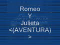 aventura romeo y julieta