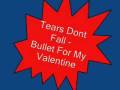 videos de Bullet For My Valentine - Tears Don't Fall