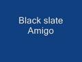 Black slate Amigo ext. version