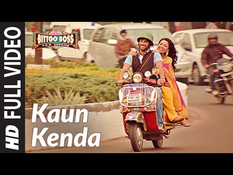 Kaun Kenda Full HD Song Bittoo Boss (2012)