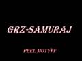 GRZ-Samuraj-Peel Motyff-Hip-Hop.Peel Motyff