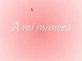 A mi manera - Estela Raval.