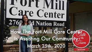 FORT MILL CARE CENTER STILL OPEN OFFER ASSISTANCE