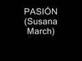 videos de PASIÓN (Susana March)