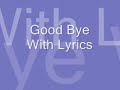 Good Bye - Miley Cyrus with Lyrics!