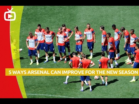 5 Ways Arsenal Can Improve For The New Season