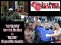 Fight of the Week Derrick Findley vs Miguel Hernandez 5-15-8 Fight of the Week Derrick Findley vs Miguel Hernandez 5-15-8