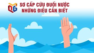 Sơ cấp cứu đuối nước - Những điều cần biết