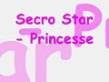 Secro Star - Princesse Secro Star - Princesse